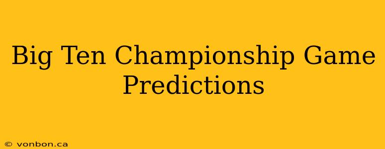 Big Ten Championship Game Predictions