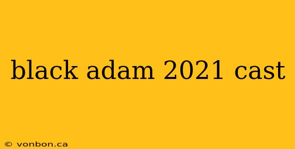 black adam 2021 cast