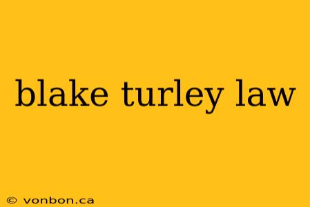 blake turley law