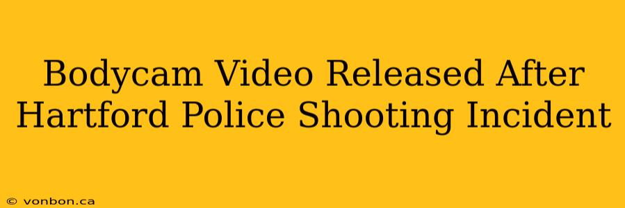 Bodycam Video Released After Hartford Police Shooting Incident