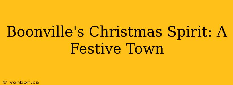 Boonville's Christmas Spirit: A Festive Town