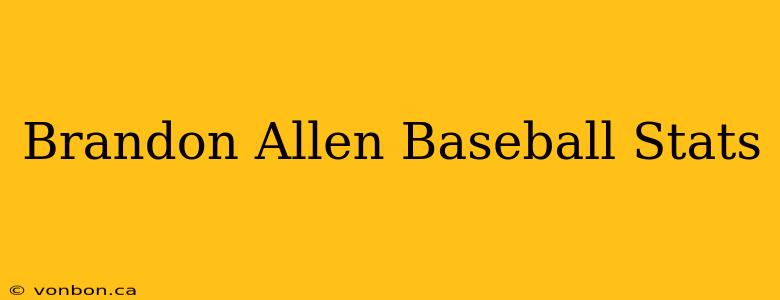 Brandon Allen Baseball Stats