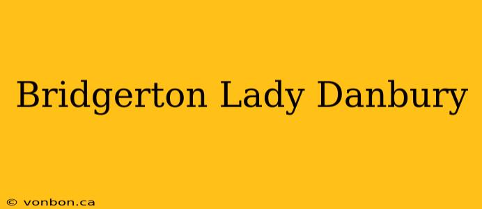 Bridgerton Lady Danbury