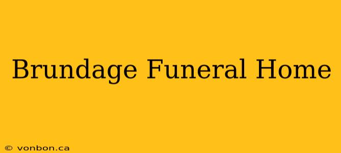 Brundage Funeral Home