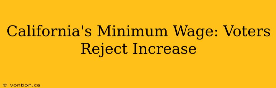 California's Minimum Wage: Voters Reject Increase