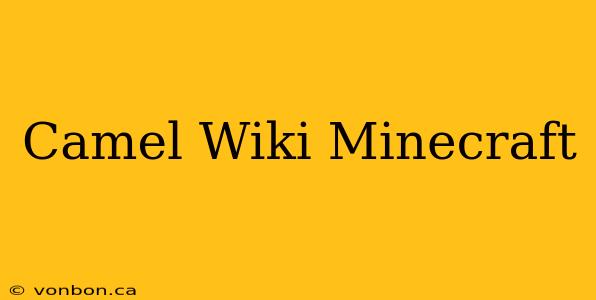 Camel Wiki Minecraft