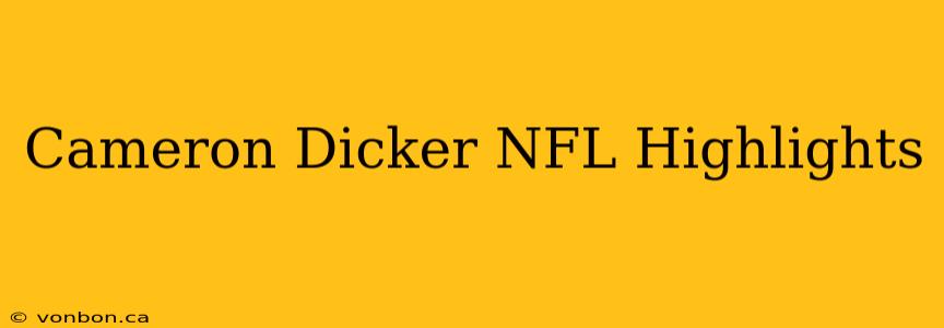 Cameron Dicker NFL Highlights