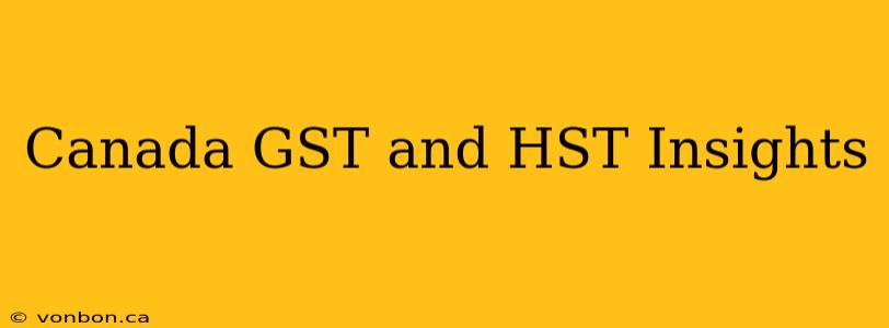 Canada GST and HST Insights