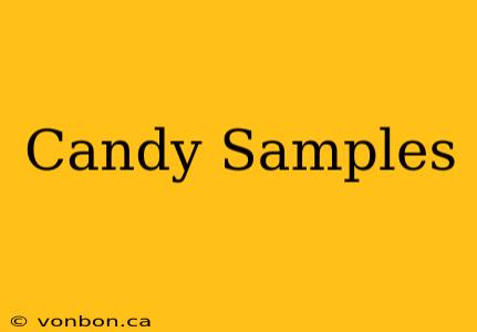 Candy Samples