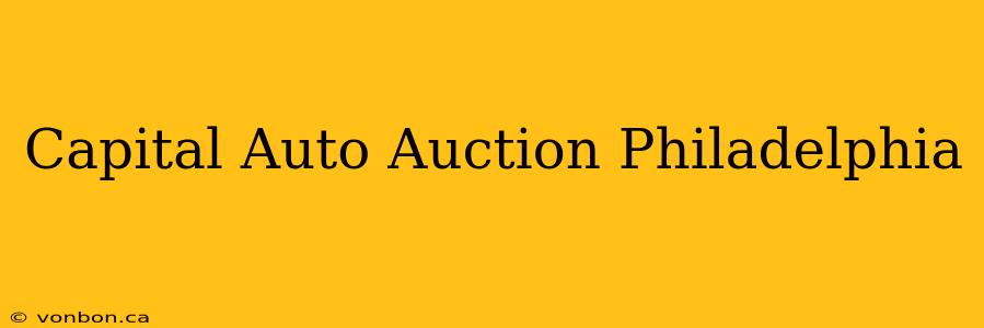 Capital Auto Auction Philadelphia