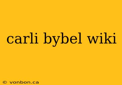 carli bybel wiki