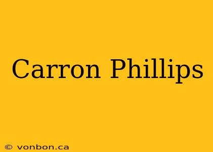 Carron Phillips