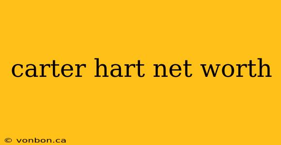 carter hart net worth