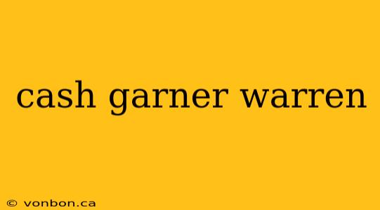 cash garner warren