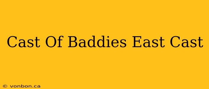 Cast Of Baddies East Cast