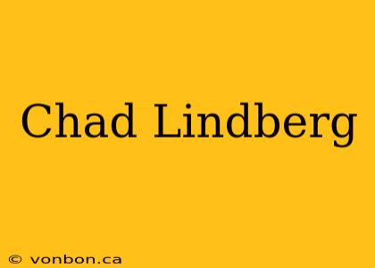 Chad Lindberg