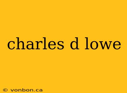 charles d lowe