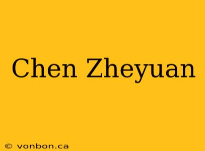 Chen Zheyuan