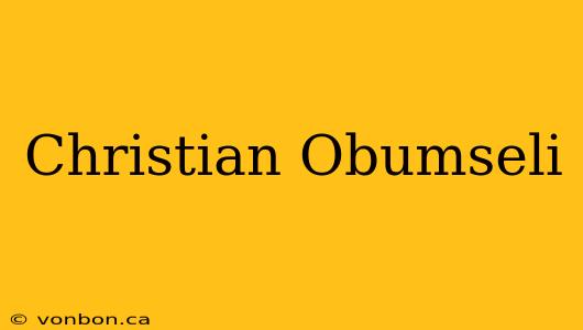 Christian Obumseli