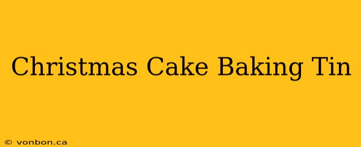 Christmas Cake Baking Tin