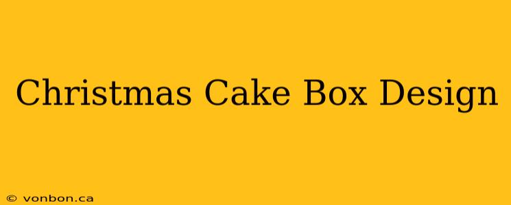 Christmas Cake Box Design