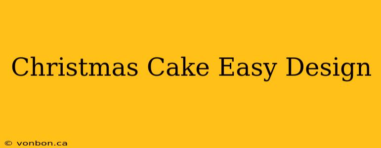 Christmas Cake Easy Design