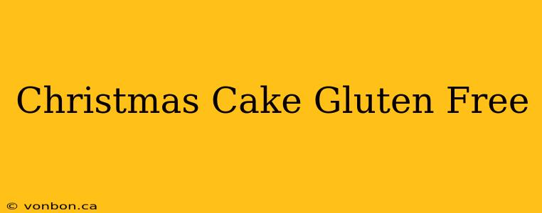 Christmas Cake Gluten Free