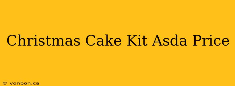 Christmas Cake Kit Asda Price