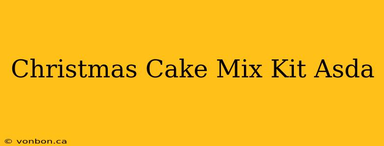 Christmas Cake Mix Kit Asda