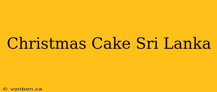 Christmas Cake Sri Lanka