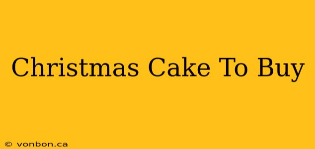 Christmas Cake To Buy