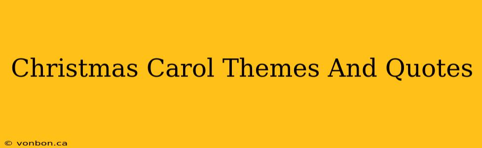 Christmas Carol Themes And Quotes