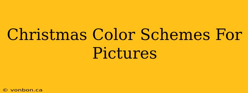 Christmas Color Schemes For Pictures