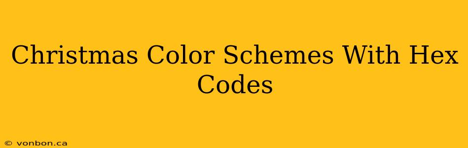 Christmas Color Schemes With Hex Codes