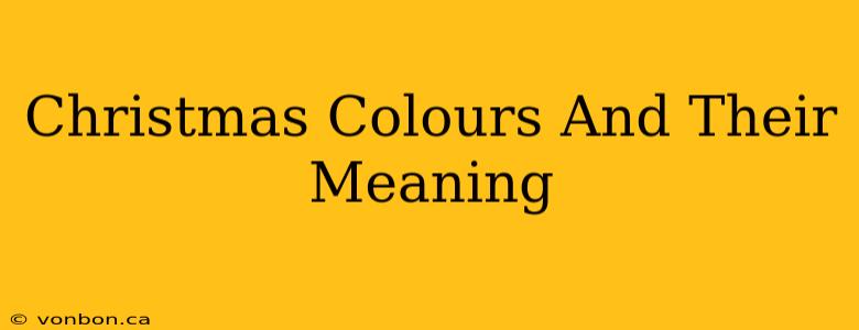 Christmas Colours And Their Meaning