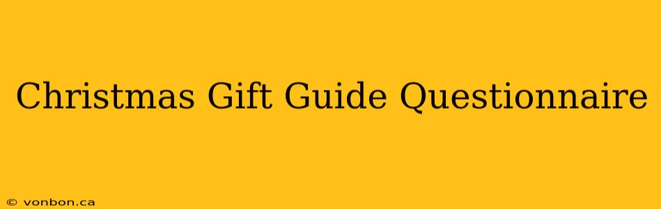 Christmas Gift Guide Questionnaire