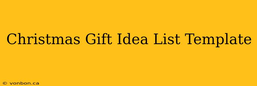 Christmas Gift Idea List Template