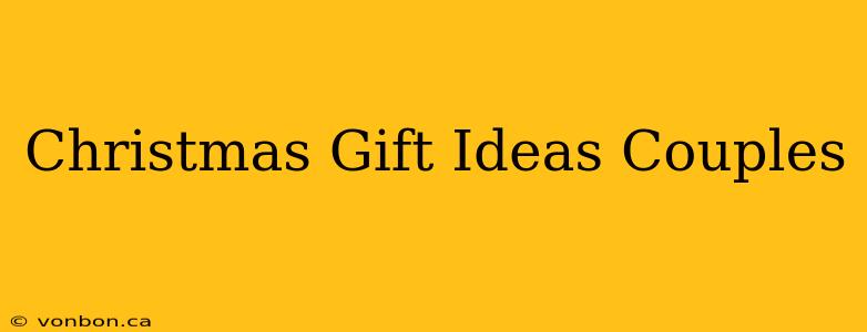 Christmas Gift Ideas Couples