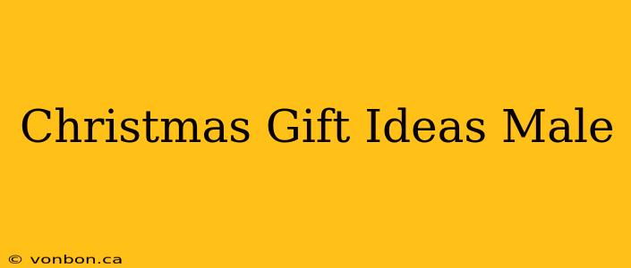 Christmas Gift Ideas Male