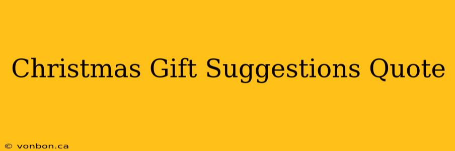 Christmas Gift Suggestions Quote