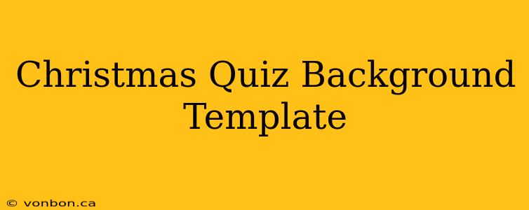 Christmas Quiz Background Template