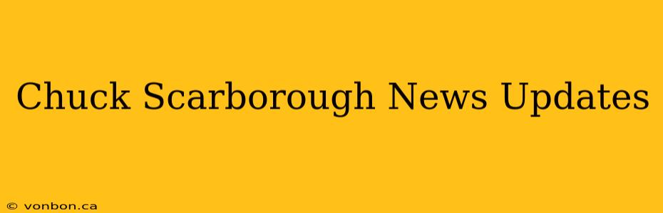 Chuck Scarborough News Updates