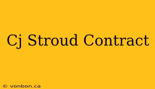 Cj Stroud Contract