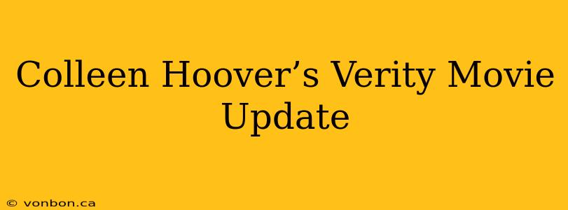 Colleen Hoover’s Verity Movie Update