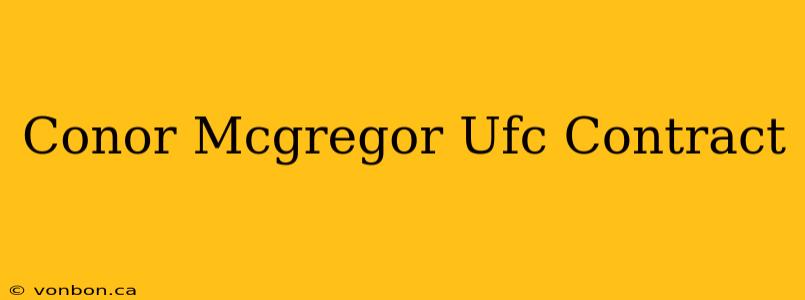 Conor Mcgregor Ufc Contract