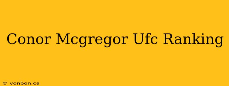 Conor Mcgregor Ufc Ranking