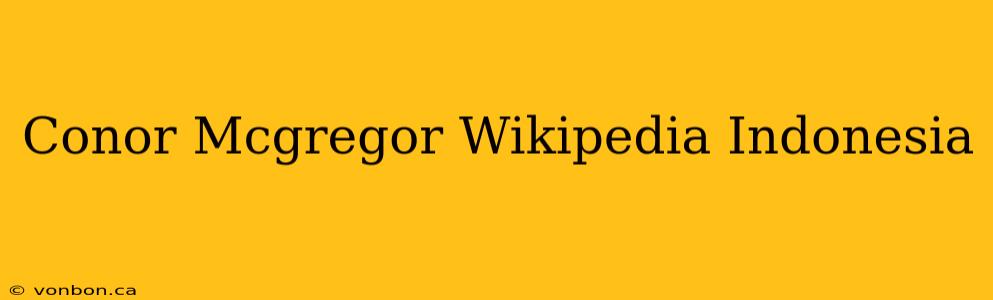 Conor Mcgregor Wikipedia Indonesia