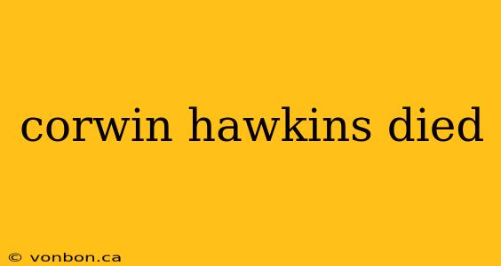 corwin hawkins died