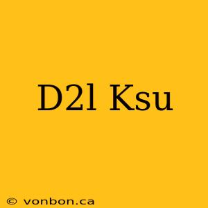 D2l Ksu