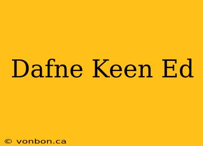 Dafne Keen Ed